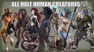 Types of Half Human Creatures  Explained [upl. by Aldwin]