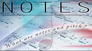 What Are Notes and Pitch  Music Theory Beginners Series tutorial lesson 02 [upl. by Eglanteen]