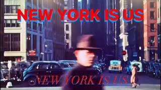 NEW YORK IS US REMASTERED SHORT FILM DOCUMENTARY [upl. by Gianni]