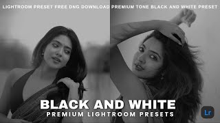 Black and White Presets  Lightroom Mobile Preset Free DNG  Lightroom Presets Free Download [upl. by Anha]