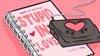 MAX  STUPID IN LOVE feat HUH YUNJIN of LE SSERAFIM Official Lyric Video [upl. by Luoar]