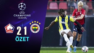 LOSC Lille 21 Fenerbahçe Maç Özeti [upl. by Sitruk48]