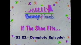 Barney amp Friends If The Shoe Fits S3 E2  Complete Episode [upl. by Publea455]