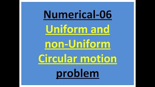 Uniform and Non Uniform Circular Motion II Circular Motion Numerical Problem II JEE II NEET II CBSE [upl. by Camilla]