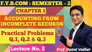 Accounting For Incomplete Records  Practical Problems Q1  Lecture No 2  FYBCOM  Semester 2 [upl. by Erdnoid]