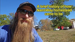 How NarroWay Homestead came to be [upl. by Lucilla]