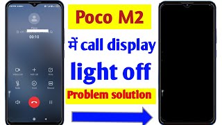 Poco M2 call display off problem  poco M2 mein call karte samay display light off Ho jati hai [upl. by Brion265]