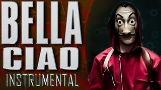 Bella Ciao INSTRUMENTAL La Casa De Papel  بيلا تشاو  لا كاسا دي بابيل [upl. by Ahtelrac]