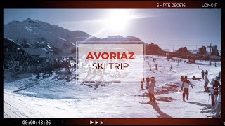 Ski Trip Avoriaz Jan 2019 Final Edit 1080 [upl. by Tiduj]