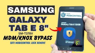 Samsung Galaxy Tab E 32 gb Mdmknox bypass  SMT378V SOTI MobiControl lock remove [upl. by Everett342]