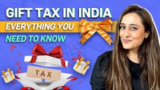 How gifts are taxed in India  Gift tax explained [upl. by Nesbitt]