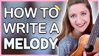 How To Write A Melody  VERY EASY TRICK Songwriting 101 [upl. by Jaenicke]