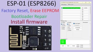 104 ESP01 Install firmware  Factory Reset  Bootloader Repair [upl. by Anderer476]