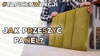 Jak tapicerować Panel przeszywany [upl. by Renmus]