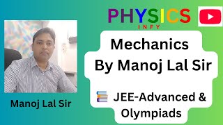 Mastering Mechanics for JEE Advanced  Manoj Lal Sir [upl. by Calandra]