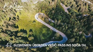 Slowenien Über den VršičPass ins SočaTal  Balkan Roadtrip  Reisetipps  Doku  Vanlife  2 [upl. by Yeltihw380]