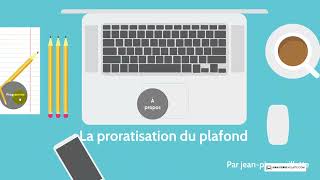 Présentation de la formation vidéo la proratisation du plafond [upl. by Moriarty]