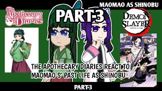 the apothecary diaries react to maomao as shinobu from demon slayer  part3  infinity reactions [upl. by Noeled]