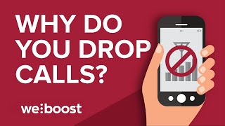 Why Do You Drop Calls  weBoost [upl. by Wheelwright]