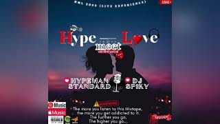 Hype Meet Love vol 2  Hypeman Standard amp DJ Spiky [upl. by Manya508]