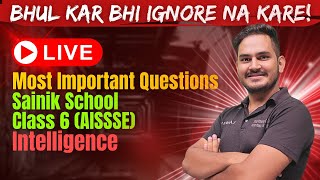 Intelligence Important Question for Sainik School Class 6 AISSSE 2024 [upl. by Ashman]