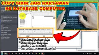 Cara Mudah Copy fingerprint atau Sidik Jari Karyawan di Mesin Absensi ke Database Computer [upl. by Beitris]