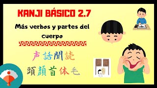 🖌️ 9 Kanjis sobre PARTES DEL CUERPO y verbos  Curso de KANJI GRATIS [upl. by Ifok204]