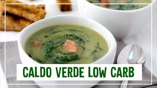 CALDO VERDE LOW CARB  Receita saudável de caldo verde [upl. by Ianahs]