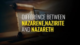 Nazarene Nazirite and the Differnece [upl. by Ahsenet]