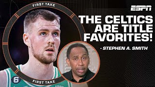 The Celtics are TITLE FAVORITES with Kristaps Porzingis  Stephen A Smith  First Take [upl. by Jennilee]