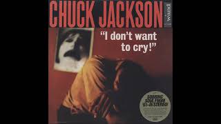 Chuck Jackson  I Dont Want To Cry [upl. by Anjali]