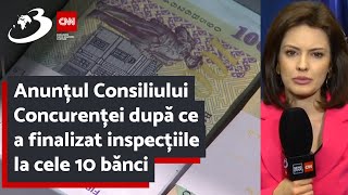 Anunțul Consiliului Concurenței după ce a finalizat inspecțiile la cele 10 bănci [upl. by Aseiram]