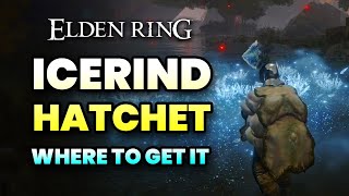 Elden Ring  How to get ICERIND HATCHET Weapon Location Walkthrough [upl. by Khorma927]