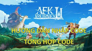 Tổng Hợp Code Và Hướng Dẫn Cách Nhập Code  Afk 2 Journey  Hành Trình Afk [upl. by Eibor]