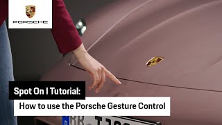 How to use the Porsche Gesture Control  Tutorial  Spot On [upl. by Phi]