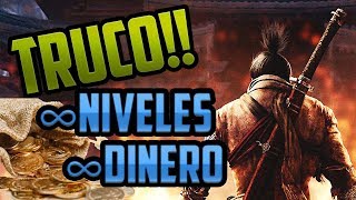 TRUCO para subir NIVEL DINERO y FUERZA en Sekiro Shadows Die Twice MUY FACIL [upl. by Eive481]