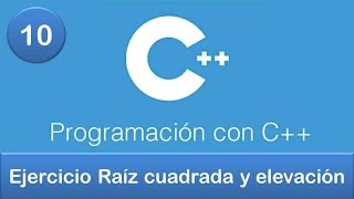 10 Programación en C  Expresiones  Ejercicio Raíz cuadrada y elevación [upl. by Erminie]