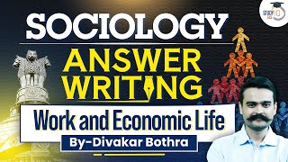 UPSC Sociology Answer Writing  Work and Economic Life  UPSC  StudyIQ [upl. by Amii]