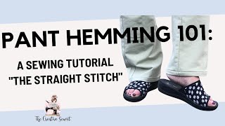 Pant Hemming 101 How to Easily Hem Pants Like A Pro With The Straight Stitch [upl. by Ragse545]