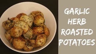 Garlic and Herb Roasted Potatoes  VEGAN [upl. by Gaves]