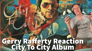 Reaction to Gerry Rafferty  City To City Album Reaction Baker Street [upl. by Pavla603]