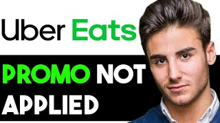 HOW TO FIX UBER EATS PROMO NOT APPLIED 2024 FULL GUIDE [upl. by Iphagenia135]