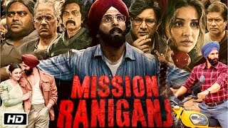 Mission Raniganj Full Movie 2023 Hindi Explanation  Akshay Kumar  Parineeti Chopra  Kumud Mishra [upl. by Eloisa]