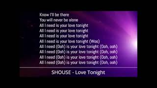 SHOUSE  Love Tonight Lyrics [upl. by Woodruff]