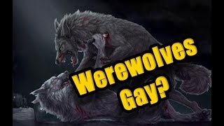 THEYRE MAKING THE WEREWOLVES GAY [upl. by Thill989]