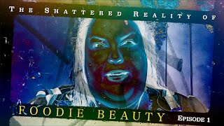 The Shattered Reality of Foodie Beauty  Episode 1 [upl. by Glavin]