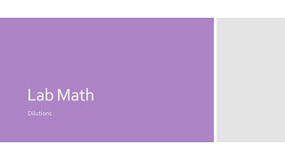 Lab Math Dilutions [upl. by Duntson]