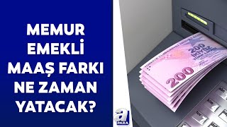 Memur emekli maaş farkları ne zaman yatacak 14 15 günlük maaş farkı ne kadar  A Para [upl. by Ellenehc]