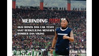 Merindingaksi bonek dan cak tesy ketika keliling stadion menyapa bomber dan viking [upl. by Silma701]