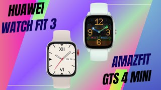 Amazfit GTS 4 Mini vs Huawei Watch Fit 3 [upl. by Ludvig]